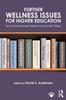 Книга Further Wellness Issues for Higher Education : How To Promote Student Health During and After College
