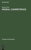 Книга Moral Competence : An Application of Modal Logic To Rationalistic Psychology