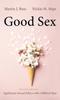 The Good Sex, Second Edition Book