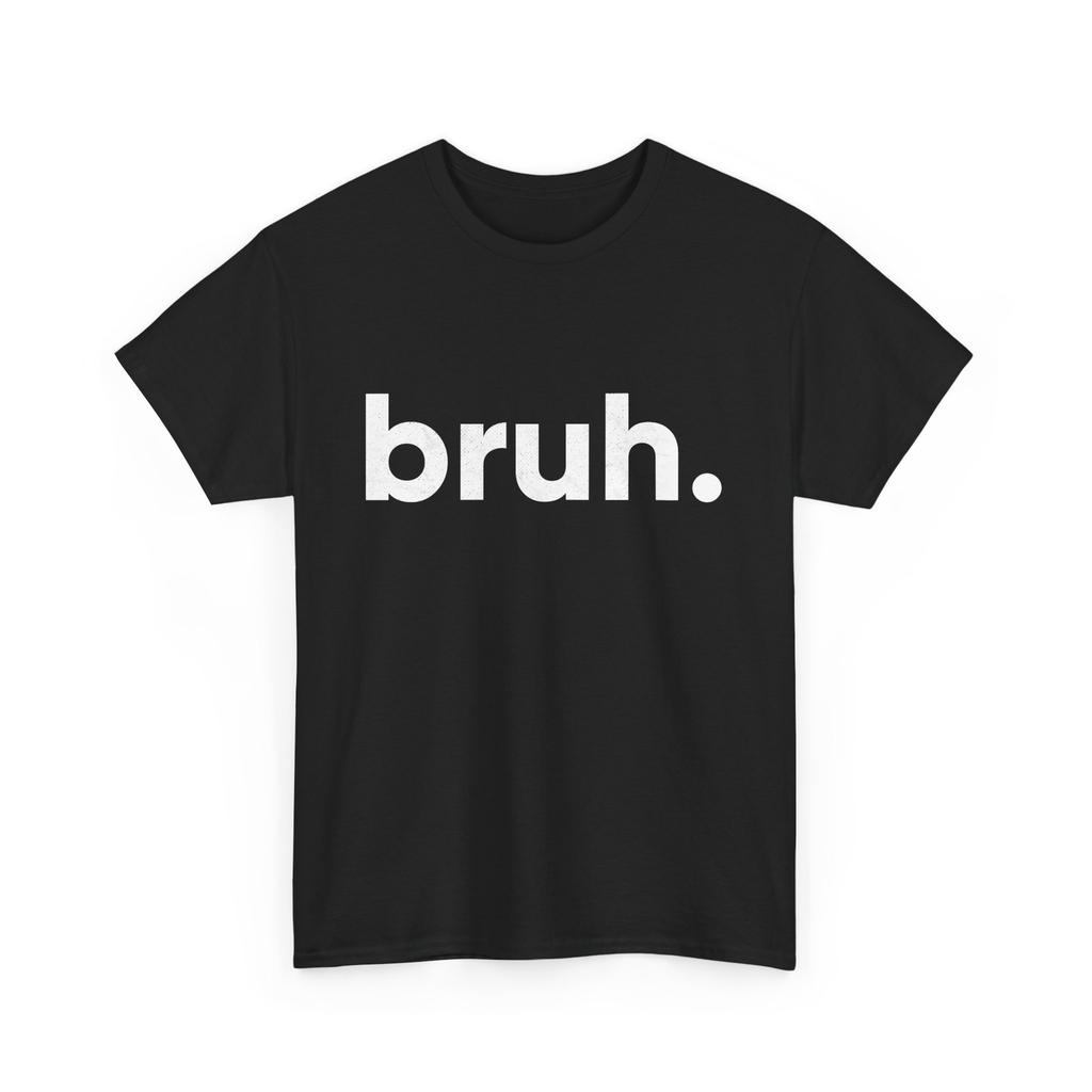 Bruh Shirt Sarcastic Meme Jokes Lovers Bruh Meme Funny Brother Men Shirt