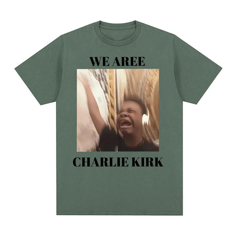 We Are Charlie Kirk Shirt Singing Funny Internet Song Meme Tee Shirt Unisexs Clothing Fashion Humor Tshirt Summer Cotton T Shirts