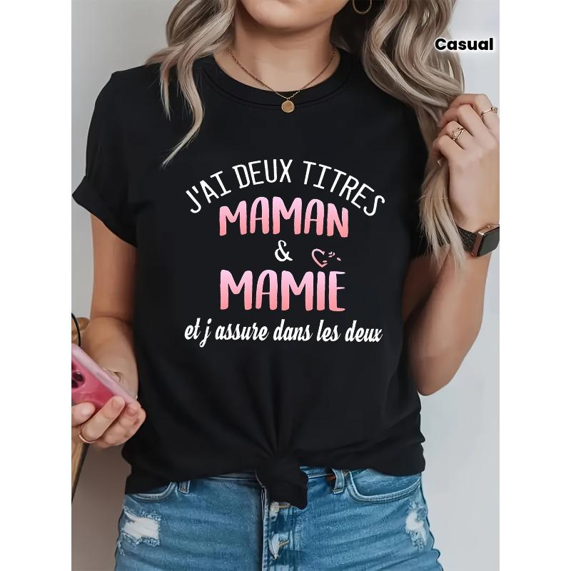 European sizes Women's French "J'ai Deux Titres: Maman & Mamie" Funny Grandma & Mom T-Shirt