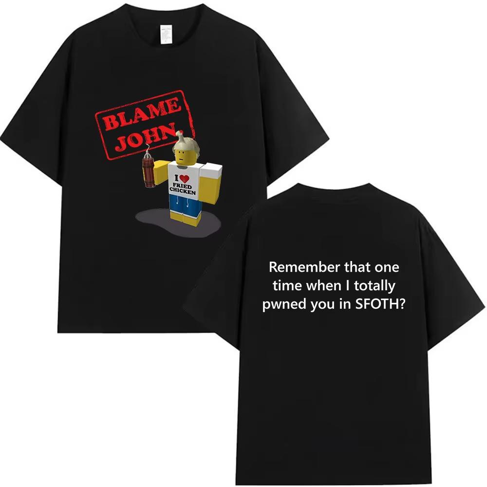 Funny Blame John Meme T Shirt Shedletsky Forsaken Print Short Sleeve Tshirts Unisex Unisex Casual Cotton High Quality Tshirt