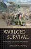 Книга Warlord Survival : The Delusion of State Building In Afghanistan