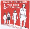 CD CALVIN JOHNSON & THE SONS OF THE SO - Calvin Johnson & Sons of Soil Japan Музыка Другие Использованные