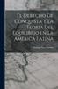 Книга El Derecho De Conquista Y La Teoria Del Equilibrio En La America Latina