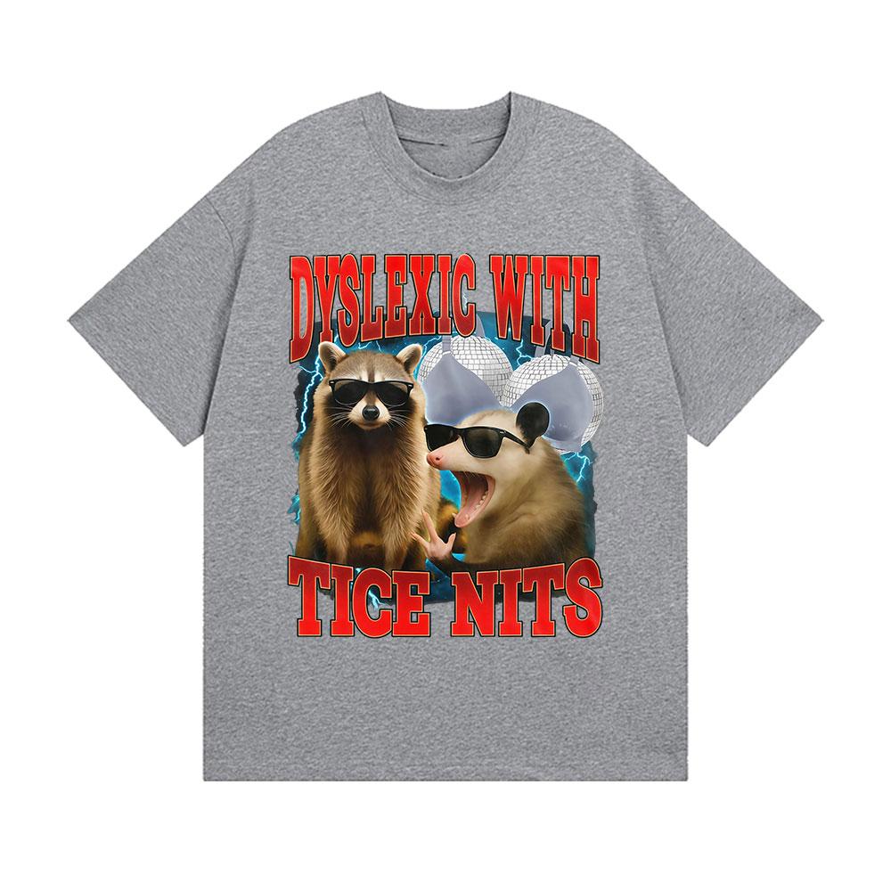 Dyslexic with Tice Nits Vintage Graphic T Shirt Cat Funny Humor Unisex Women Short Sleeve Tshirts Summer Streetwear