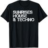 Sunrises House & Techno _ Подарки для любителей хаус-музыки Футболка