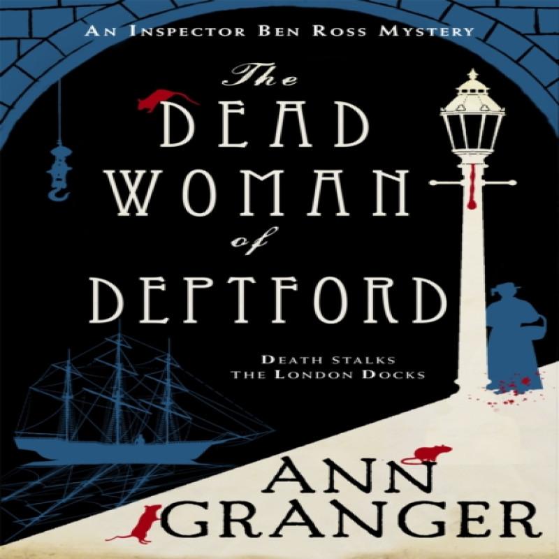 The Dead Woman of Deptford Inspector Ben Ross mystery 6 by Ann... 9781472204547