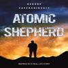 Atomic Shepherd by George Zavershinskiy Paperback Book 9781035841325