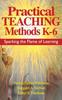 Книга Practical Teaching Methods K-6 : Sparking the Flame of Learning