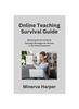 Книга Online Teaching Survival Guide : Mastering the Art of Online Teaching: Strategies for Success In the Virtual Classroom