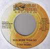 7-дюймовая пластинка TONY REBEL - Nuh More Than So NONE Down Sound Reco 2007 Ямайка Регги, Ска и Даб Б/У