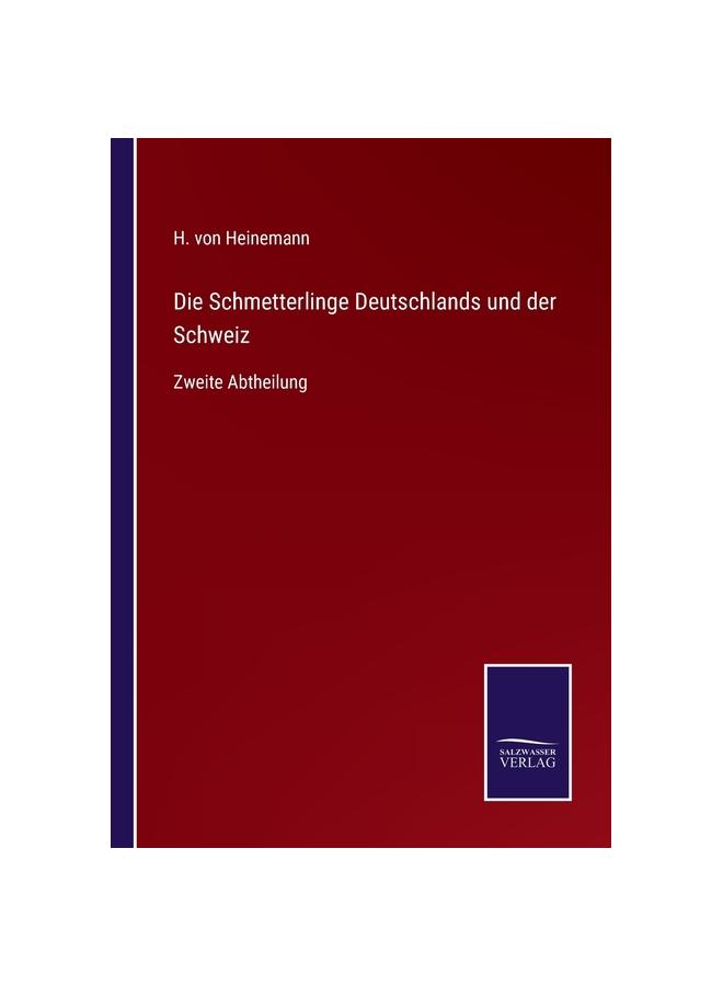 Die Schmetterlinge Deutschlands und der Schweiz:Zweite Abtheilung
