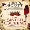 The Sister Queens by Justin Scott Paperback Book 9781448314263