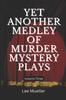 Книга Yet Another Medley Of Murder Mystery Plays : Volume 3 : 3