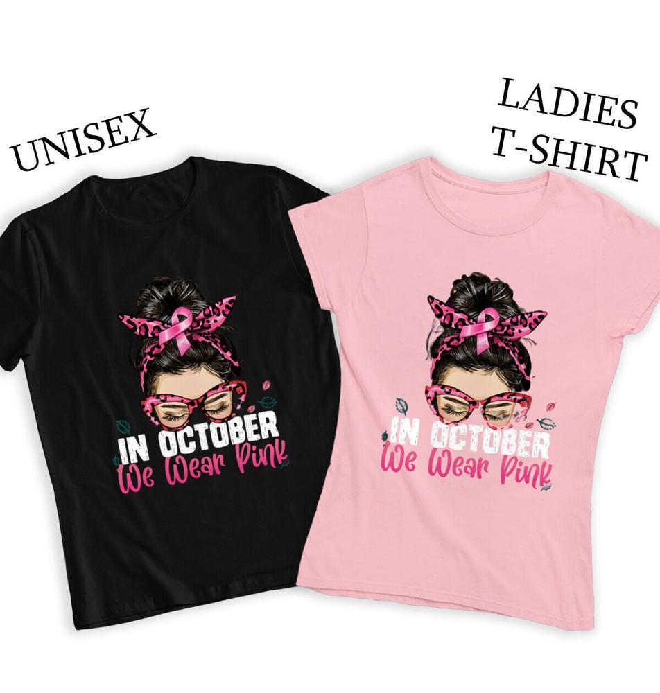 Breast Cancer T Shirt #BCA Messy Bun In October We Wear Pink Unisex