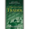 Дисциплинированный трейдер, мягкая обложка, Марк Дуглас M079 UKN1221