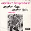 7inch Record ENGELBERT HUMPERDINCK - Another Time, Another Place 10526300Y Decca Belgium Pop Used