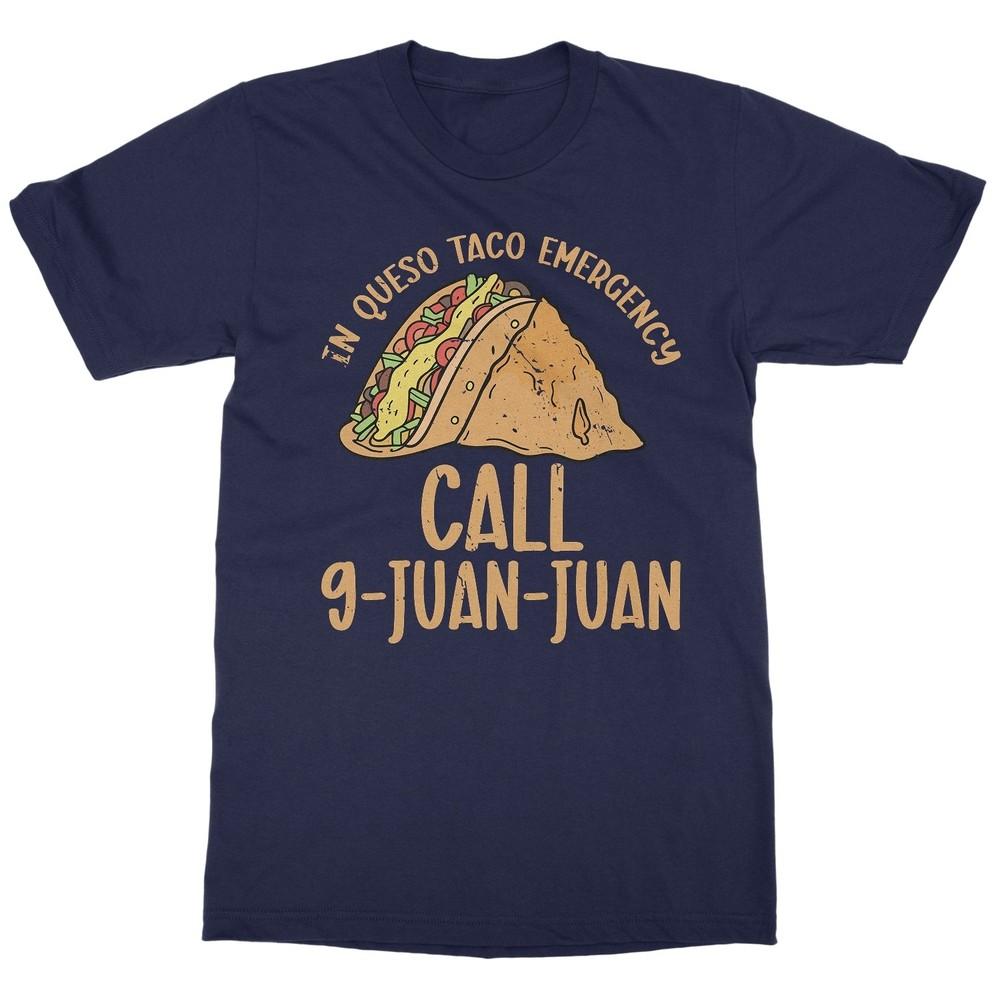 Taco Emergency Call 9 Juan Juan Funny Cinco De Mayo Unisex T-Shirt