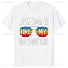 Awesome Like My Daughter Tshirt Casual Fashion Loose Summer Style Dad Fathers Day Tshirt Comfort Breathe Hip Hop Male T Shirt