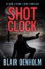 Книга Shot Clock : A Jack Lisbon Vigilante Cop Thriller : 2