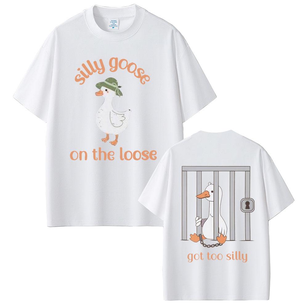 Silly Goose on The Loose Got Too Silly Funny Meme T-shirt Men Women Casual Humor Vintage Short Sleeve Cotton Oversized T Shirts