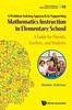 The Problem-solving Approach To Supporting Mathematics Instruction In Elementary School, A: A Guide For Parents, Teachers, And Students : 10 Book