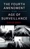 The The Fourth Amendment In an Age of Surveillance Book