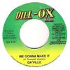 7inch Record DAVILLE - We Gonna Make It NONE Dill-Ox Inta 2008 Jamaica Reggae, Ska & Dub Used