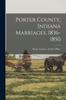 Книга Porter County, Indiana Marriages, 1836-1850