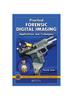 Книга Practical Forensic Digital Imaging Applications And Techniques (Hb 2011)