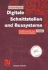 The Digitale Schnittstellen Und Bussysteme : Einfuhrung Fur Das Technische Studium Book