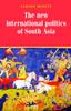 Книга New International Politics of South Asia