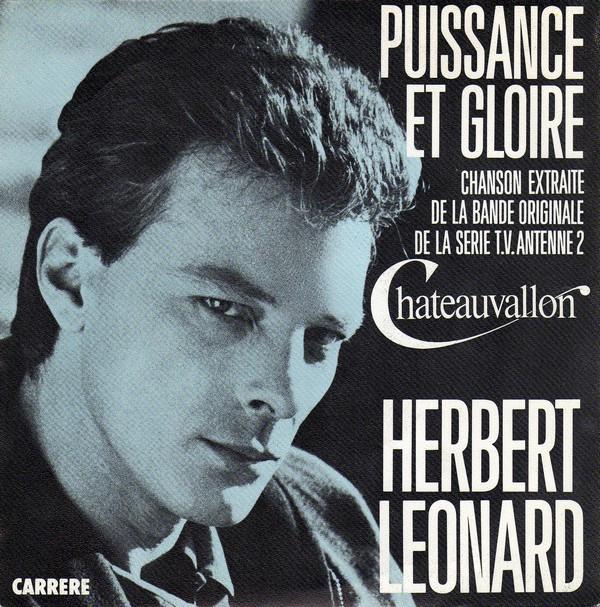 7-дюймовая пластинка HERBERT LÉONARD - Puissance Et Gloire 13676 Carrere 1985 Франция Поп Б/у