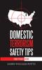Книга Domestic Terrorism Safety Tips : Your Pocket Guide