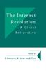 The The Internet Revolution : A Global Perspective Book
