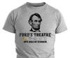 Abraham Lincoln Funny Tshirt Sarcastic Irony Humor Ford's Theatre Review Shirt