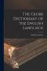 The The Globe Dictionary of the English Language Book