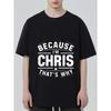 Черная футболка с круглым вырезом Потому что я Крис Вот почему принт Унисекс Повседневная одежда для мужчин и женщин Уличная мода Топ Повседневный наряд