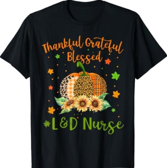 Thankful L&D Nurse Pumpkin Sunflower Thanksgiving T-Shirt