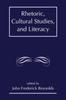 Книга Rhetoric, Cultural Studies, and Literacy : Selected Papers From the 1994 Conference of the Rhetoric Society of America