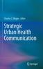 The Strategic Urban Health Communication Book
