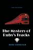 The The Mystery of Ruby's Tracks : 5 Book