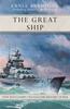 Книга The Great Ship : How Battleships Changed the History of War