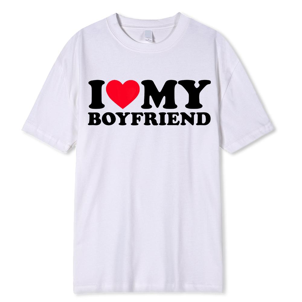 I Love My Boyfriend Clothes I Love My Girlfriend T Shirt Men So Please Stay Away From Me Funny BF GF Saying Quote Gift Tee Tops