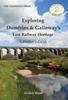 Книга Exploring Dumfries & Galloway's Lost Railway Heritage : A Walker's Guide
