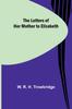 Книга The Letters of Her Mother To Elizabeth