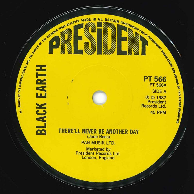7inch Record BLACK EARTH - There'll Never Be Another Day PT566 President 1988 UK Rock Used