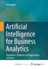 Книга Artificial Intelligence for Business Analytics : Algorithms, Platforms and Application Scenarios